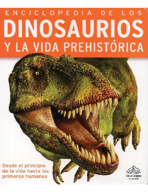 Libro Dinosaurios y la vida prehistórica de Silver Dolphin 1