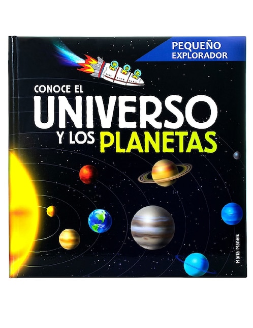 Pequeño explorador: El universo y los planetas