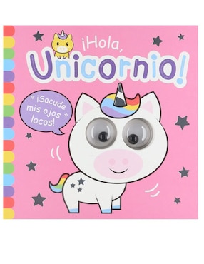 ¡Sacude Mis Ojos Locos!: ¡Hola Unicornio!